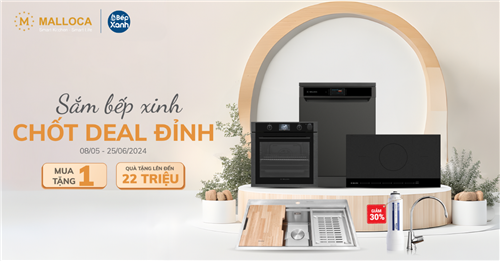 Sắm Bếp Xinh - Chốt Deal Đỉnh: Khuyến Mãi Malloca Quà Tới 22 Triệu Sắm Bếp Xinh - Chốt Deal Đỉnh: Khuyến Mãi Malloca Quà Tới 22 Triệu
